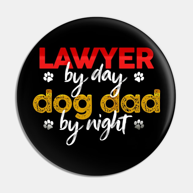 Lawyer By Day Dog Dad By Night Pin by MetropawlitanDesigns