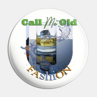 Call me old fashion Pin