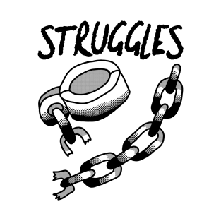 Struggles T-Shirt