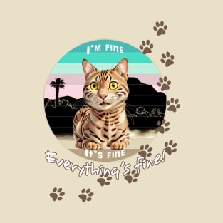 Bengal Cat Everything's Fine T-Shirt