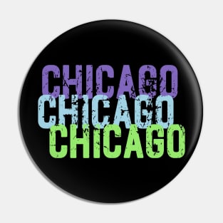 Chicago Chicago Chicago Pin