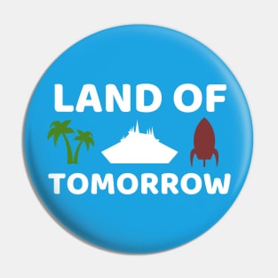 Land of Tomorrow Pin