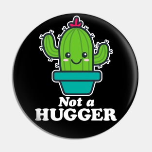 Not A Hugger Pin