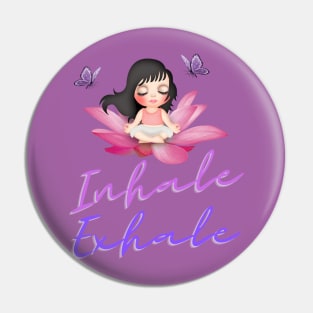 Inhale, exhale Pin