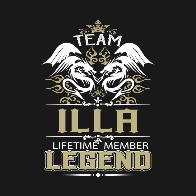 Illa Name T Shirt -  Team Illa Lifetime Member Legend Name Gift Item Tee by yalytkinyq