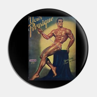 YOUR PHYSIQUE - Vintage Physique Muscle Male Model Magazine Cover Pin