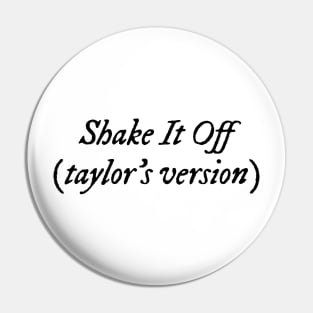 Shake it off (taylors version) Pin