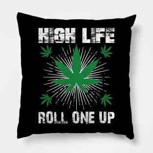 WEED, HIGH LIFE ROLL ONE UP Pillow