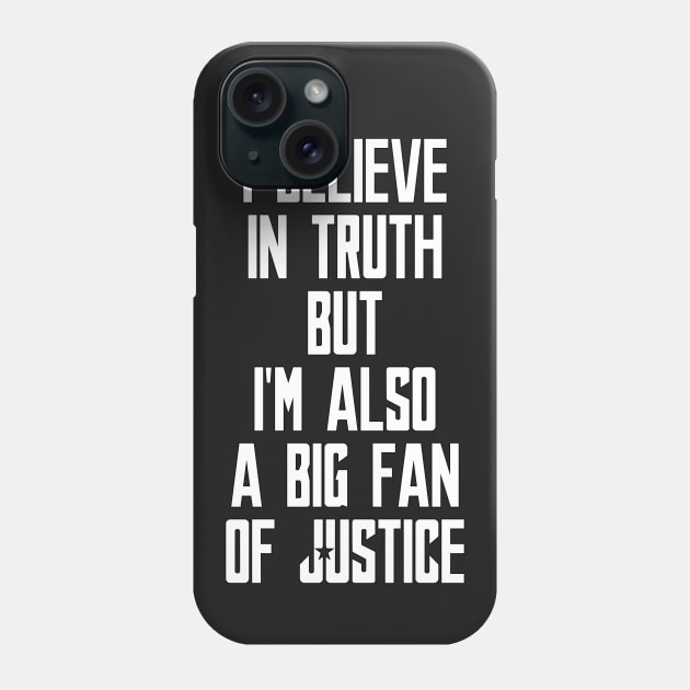 Big Fan of Justice Phone Case by FOGdark