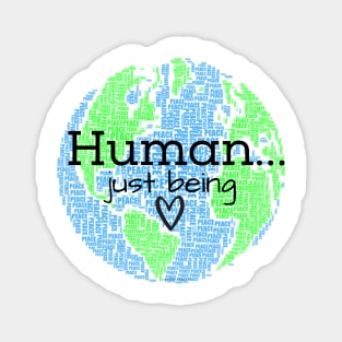 Human...Just Being with Heart Magnet