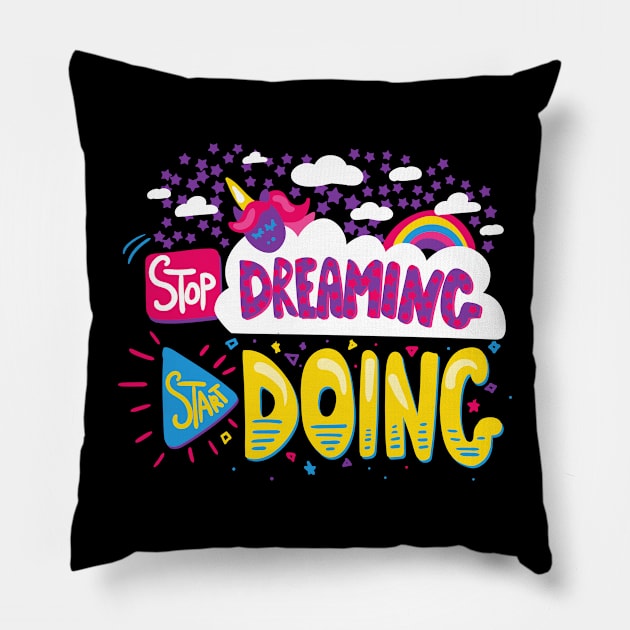 Stop Dreaming Start Doing Pillow by Elysian Alcove