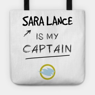 Sara Lance is my Captain - v2 Tote