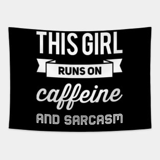 This Girl Runs On Caffeine And Sarcasm funny sayings about life Tapestry