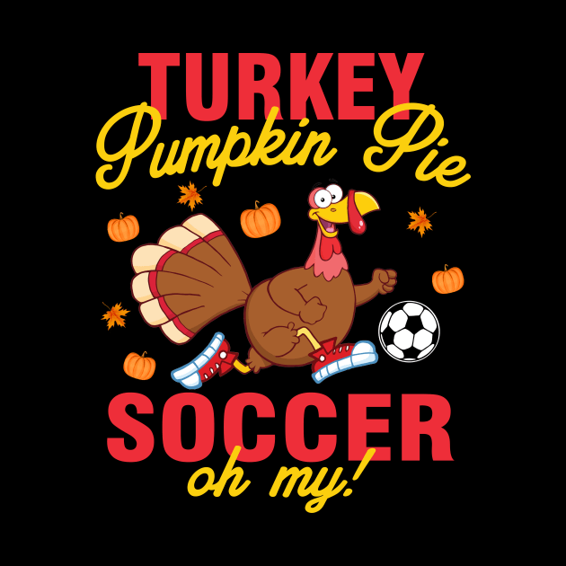 Soccer Turkey Funny Thanksgiving Gift by TeeAaron