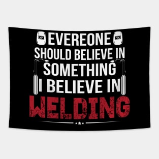 BELIEVE IN WELDER Tapestry