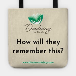 How Will They Remember? logo above Tote