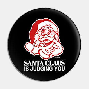 Santa Claus is Judging You Pin