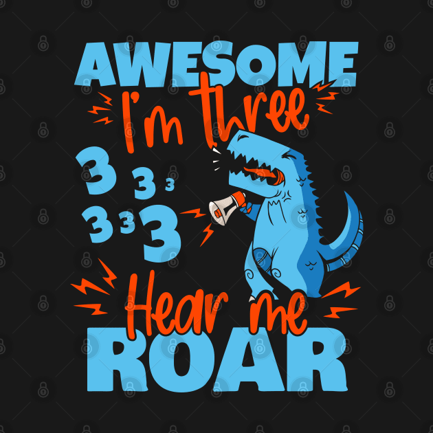 Kids I'm Three Hear Me Roar 3rd Birthday Dinosaur graphic by theodoros20