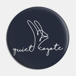 quiet coyote Pin