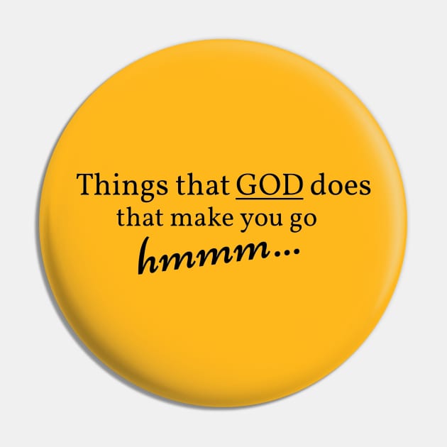 Things that GOD does that make you go hmmm... Pin by cameradog