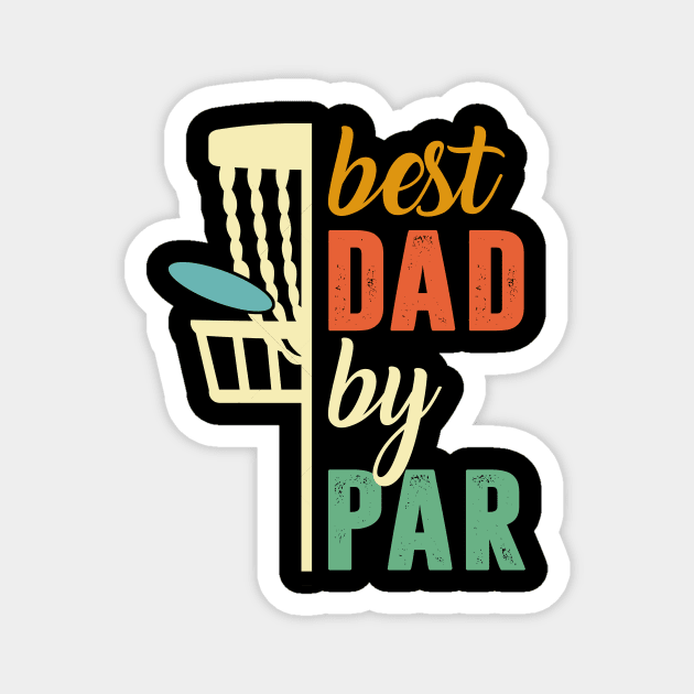 Disc Golf Best Dad By Par Magnet by Pelman