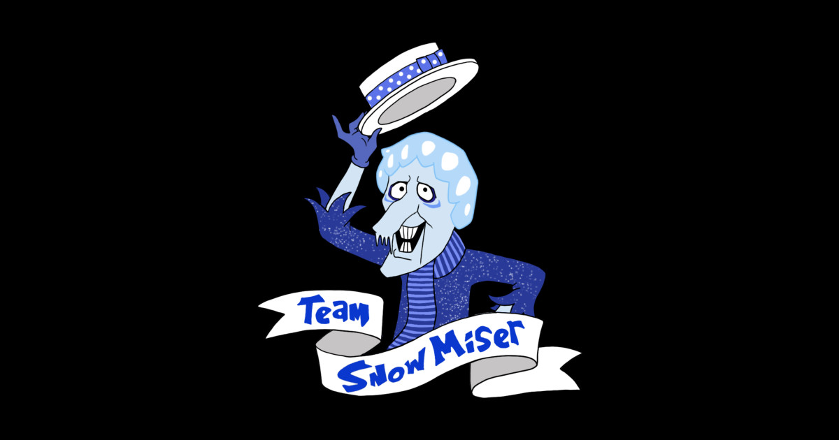 Team Snow Miser Snow Miser T Shirt Teepublic