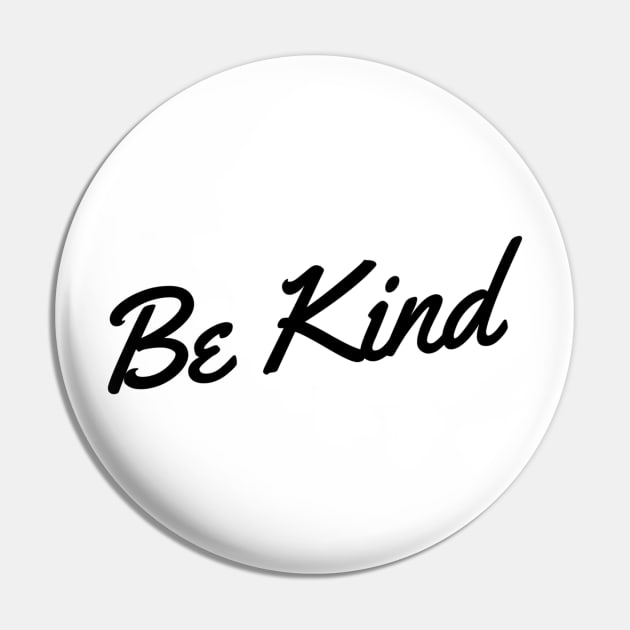 Be Kind Pin by maplejoyy