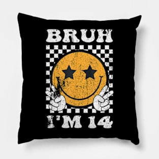 Bruh Im 14 Its My 14Th Birthday 14 Year Old Birthday Pillow