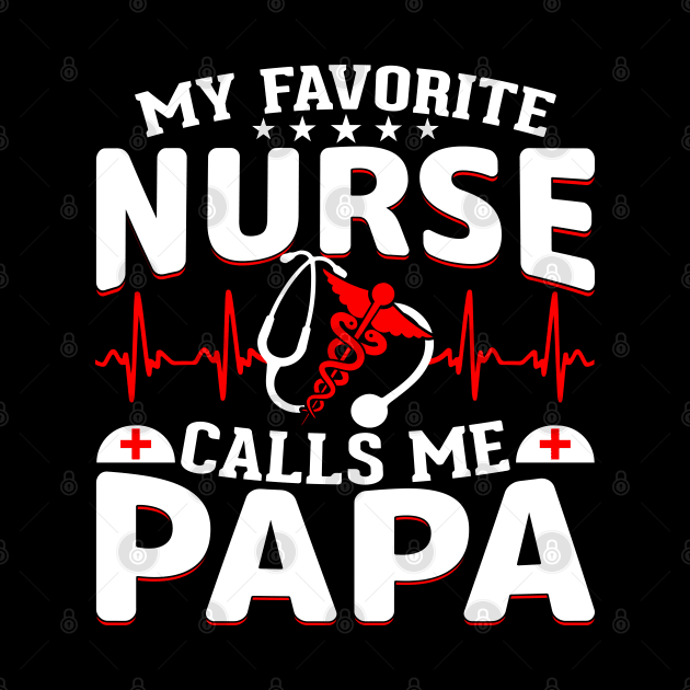 my favorite nurse calls me papa by busines_night