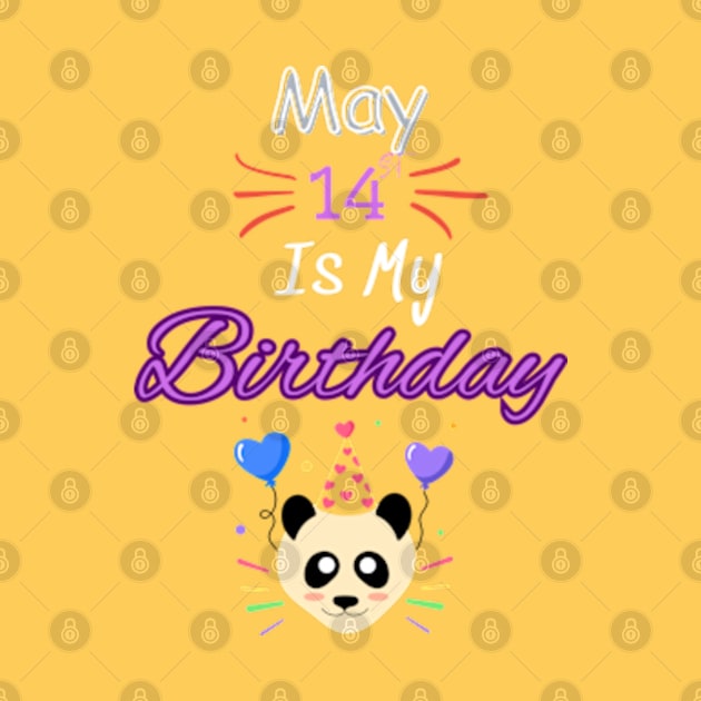 may 14 st is my birthday by Oasis Designs