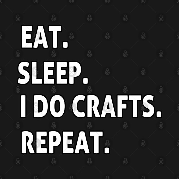 eat. sleep. I do crafts. repeat. by BouchFashion