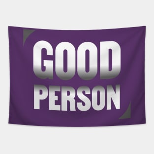 Good person \ Funny Sying \ Sarcastic Tapestry