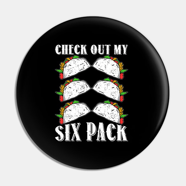 Check out My 6 - Pack Tacos Funny Workout Six Pack Tacos Pin by soufyane