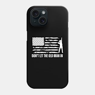 Don’t Let the Old Man In Retro American flag Phone Case