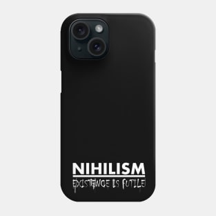 Nihilism: Existence is Futile (white) Phone Case