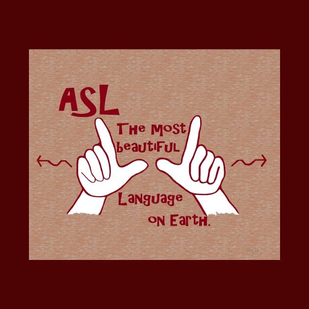 ASL Most Beautiful Language by EloiseART