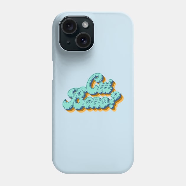 Who Benefits? Phone Case by HeroInstitute