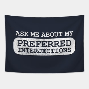 Preferred Interjections Tapestry