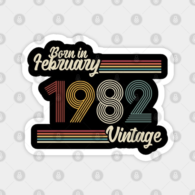 Vintage Born in February 1982 Magnet by Jokowow