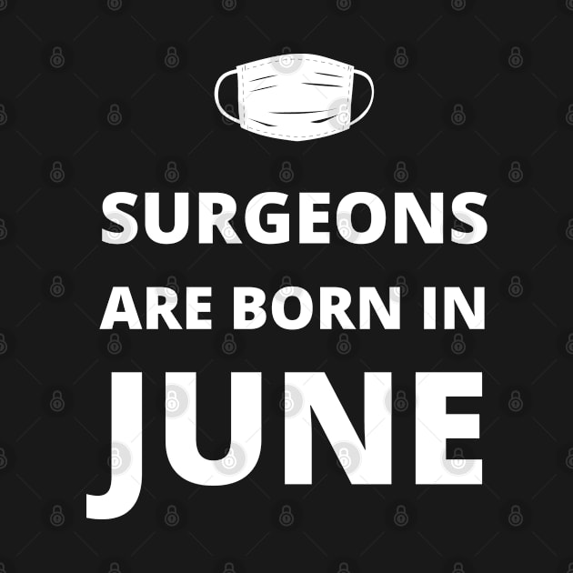 Surgeons are born in June by InspiredCreative