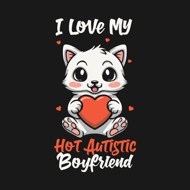 I Love My Hot Autistic Boyfriend by Point Shop