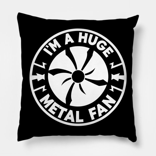 Funny I'm A Huge Metal Fan | Cool Rock Band Music Lover Pillow by Shopinno Shirts