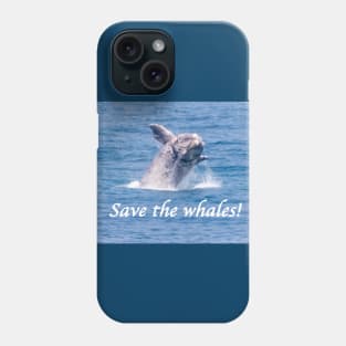 Save the whales Phone Case