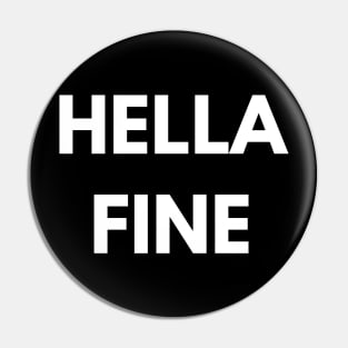 hella fine Pin