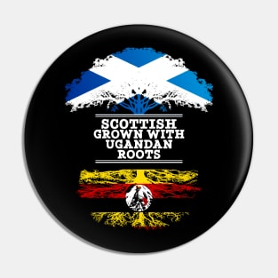 Scottish Grown With Ugandan Roots - Gift for Ugandan With Roots From Uganda Pin