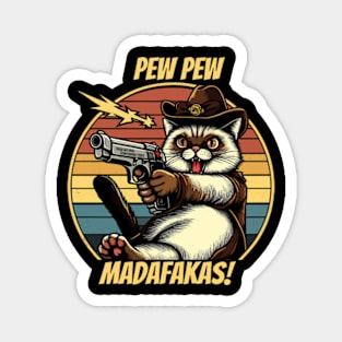 Pew Pew Madafakas Cat Crazy Vintage Funny Cat Owners Magnet