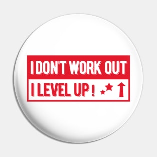 Don´t Work Out Pin