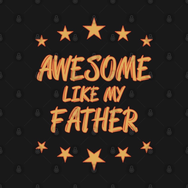 Awesome like my father by All About Nerds