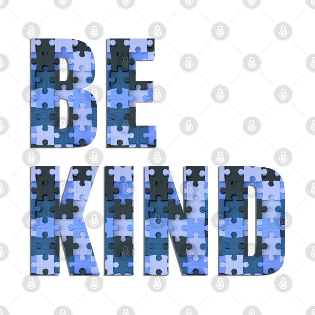 Be Kind - Autism Awareness (in Blue) by Duds4Fun