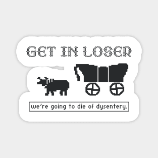 Funny Social Studies Teacher History Historian Social Oregon Trail We_re Going To Die Of Dysentery 80s 90s 3 Magnet